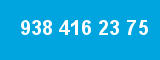 938 416 23 75 938 416 23 75